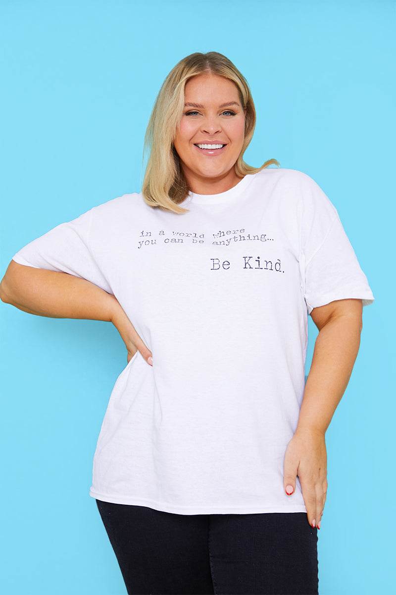 IN A WORLD WHERE YOU CAN BE ANYTHING BE KIND' T-SHIRT
