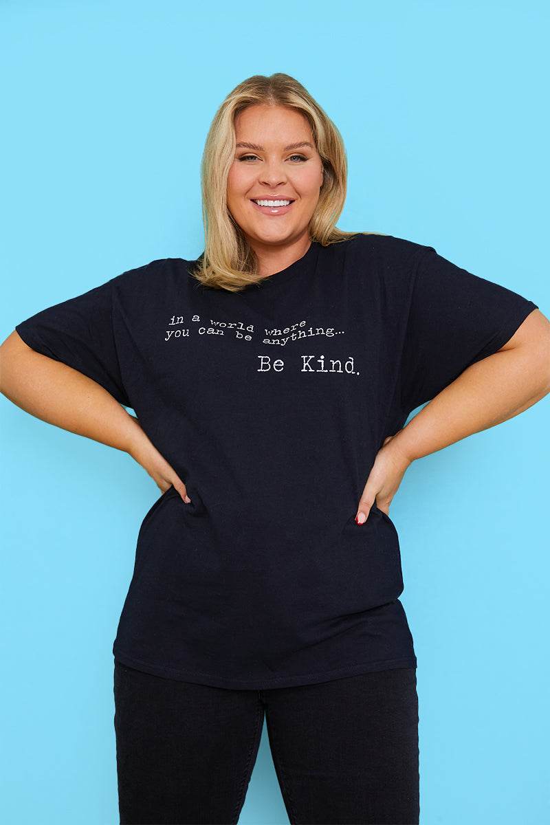 IN A WORLD WHERE YOU CAN BE ANYTHING BE KIND' T-SHIRT