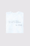 IN A WORLD WHERE YOU CAN BE ANYTHING BE KIND' T-SHIRT